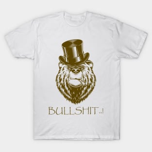 bullshit ! ,, cool bear T-Shirt